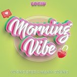morning vibe - vuong step