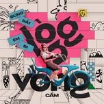 dung dat em di long vong - cam