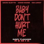 baby don't hurt me (sofi tukker remix extended) - david guetta, anne-marie, coi leray