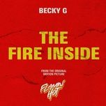 the fire inside (from the original motion picture flamin' hot) - becky g