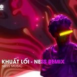 khuat loi (ness remix) - h-kray