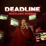 deadline - hustlang robber