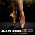 tip toe (feat. french montana) - jason derulo