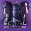 equal in the darkness (gabry ponte remix) - steve aoki, thai y lam (jolin tsai)