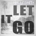 let it go - walk off the earth