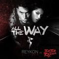 all the way - reykon, bebe rexha