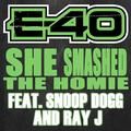 she smashed the homie (feat. snoop dogg & ray j) - e-40