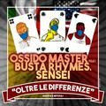 oltre le differenze - ossido master, busta rhymes, sensei, mitch dj