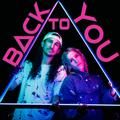 back to you - walk off the earth