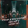 lullaby (acoustic) - r3hab, mike williams