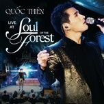 khoi thuoc doi cho (live at soul of the forest) - quoc thien