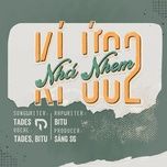 ki uc nha nhem 2 - tades, bitu