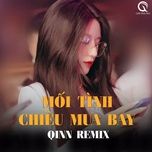 moi tinh chieu mua bay (qinn remix) - lam chan hai