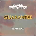 guarantee (summer mix) - black eyed peas