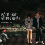 bo thuoc vi em nhe ? - kay chau anh, tj