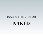 naked - inna, the victor