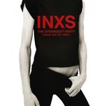 the strangest party (these are the times) (apollo 440 mix) - inxs