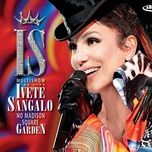 where it begins (ao vivo no madison square garden / 2010) - ivete sangalo, nelly furtado