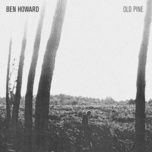 three tree town - ben howard