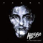 years (extended instrumental mix) - alesso, matthew koma