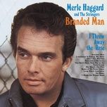 someone told my story - merle haggard, the strangers