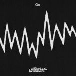 go - the chemical brothers