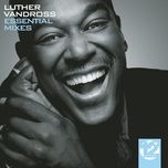 love the one you're with (joe 'the butcher' nicolo remix) - luther vandross