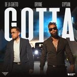 gotta - de la ghetto, oryane, gyptian