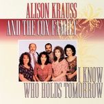 never will give up - alison krauss, the cox family