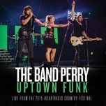 uptown funk (from the 2015 iheartradio country festival) - the band perry