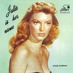 i'm glad there is you - julie london