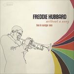 without a song - freddie hubbard
