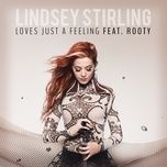 love's just a feeling (acoustic) - lindsey stirling, rooty