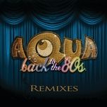 back to the 80's - aqua