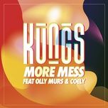 more mess - kungs, olly murs, coely