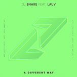 a different way - dj snake, lauv