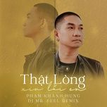 that long xin loi em (dj mr. feel remix) - pham khanh hung