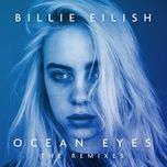 ocean eyes (cautious clay remix) - billie eilish