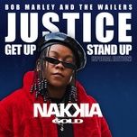 justice (get up, stand up) - nakkia gold, wiz khalifa, bob marley, the wailers