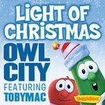 light of christmas - owl city, tobymac
