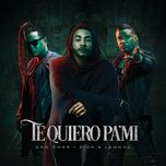 te quiero pa´mi - don omar, zion & lennox