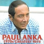 (i believe) there's nothing stronger than our love - paul anka