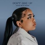 don't give up (jonas blue remix) - zoe wees, jonas blue