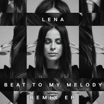 beat to my melody (younotus remix) - lena