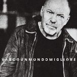 un mondo migliore - vasco rossi