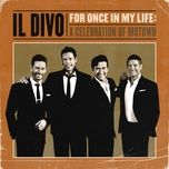 for once in my life - il divo