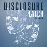 latch (jamie jones remix) - disclosure, sam smith