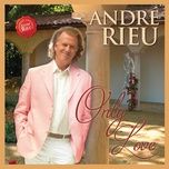 only love - andre rieu, johann strauss orchestra