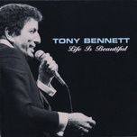 life is beautiful (album version) - tony bennett