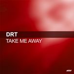 take me away (extended mix) - dangrangto
